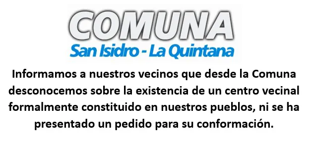 La Comuna aclara que no existe un Centro Vecinal formalmente constituido en San Isidro – La Quintana