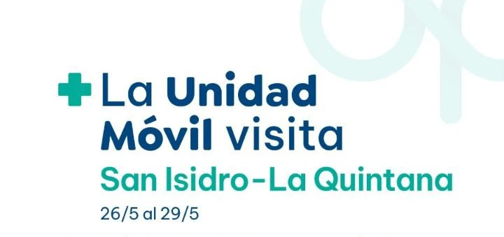 La Unidad Móvil de Salud visitará San Isidro–La Quintana del 26 al 29 de mayo