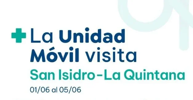 La Unidad Móvil brindará atención médica en San Isidro – La Quintana del 1 al 5 de junio
