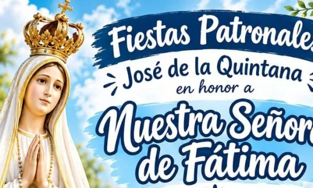 José de la Quintana celebra sus Fiestas Patronales en honor a Nuestra Señora de Fátima